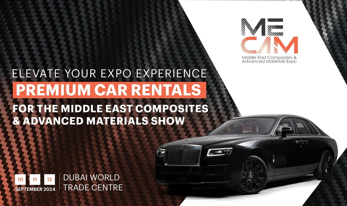 Elevate Your Expo Experience: Premium Car Rentals for the Middle East Composites & Advanced Materials Show