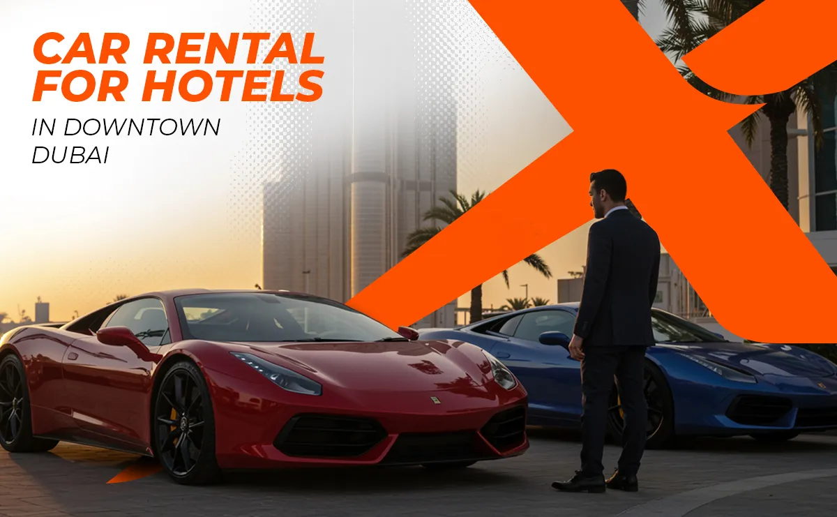 Luxury Car Rental for Hotels in Downtown Dubai: VIP Delivery Service Explained