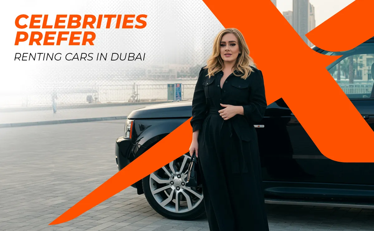 Why Do Celebrities Prefer Renting Cars in Dubai?