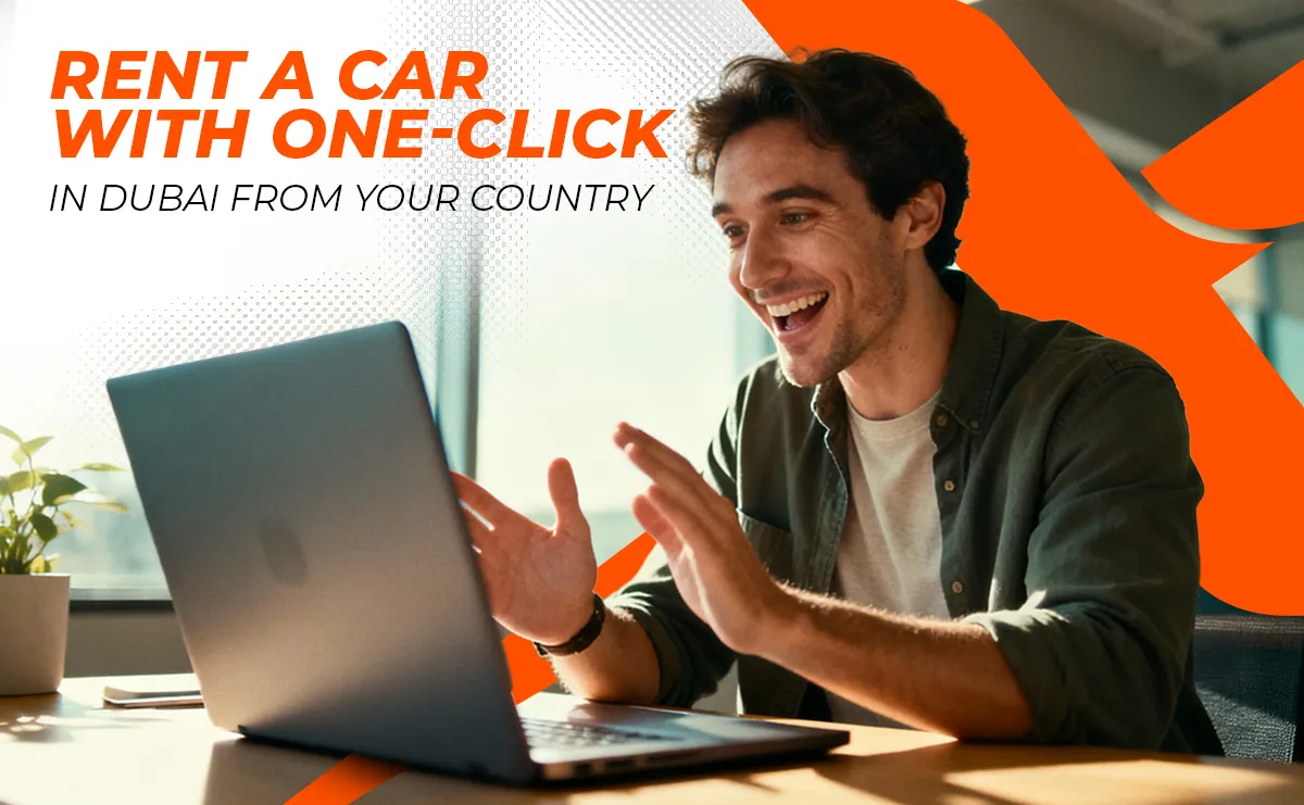 One-Click Luxury: Rent a Car in Dubai From Your Country