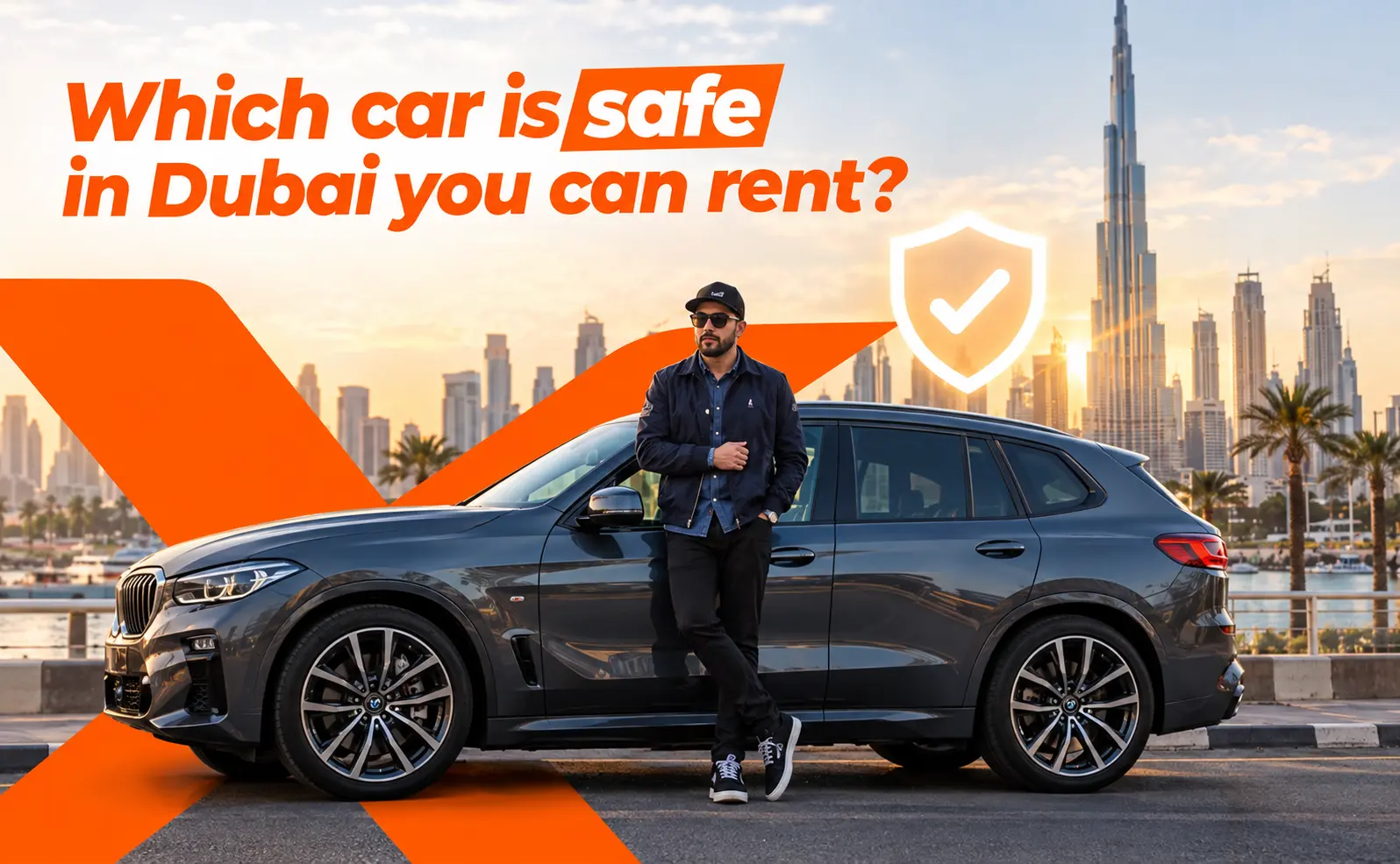 Which car safe in Dubai you can rent ?
