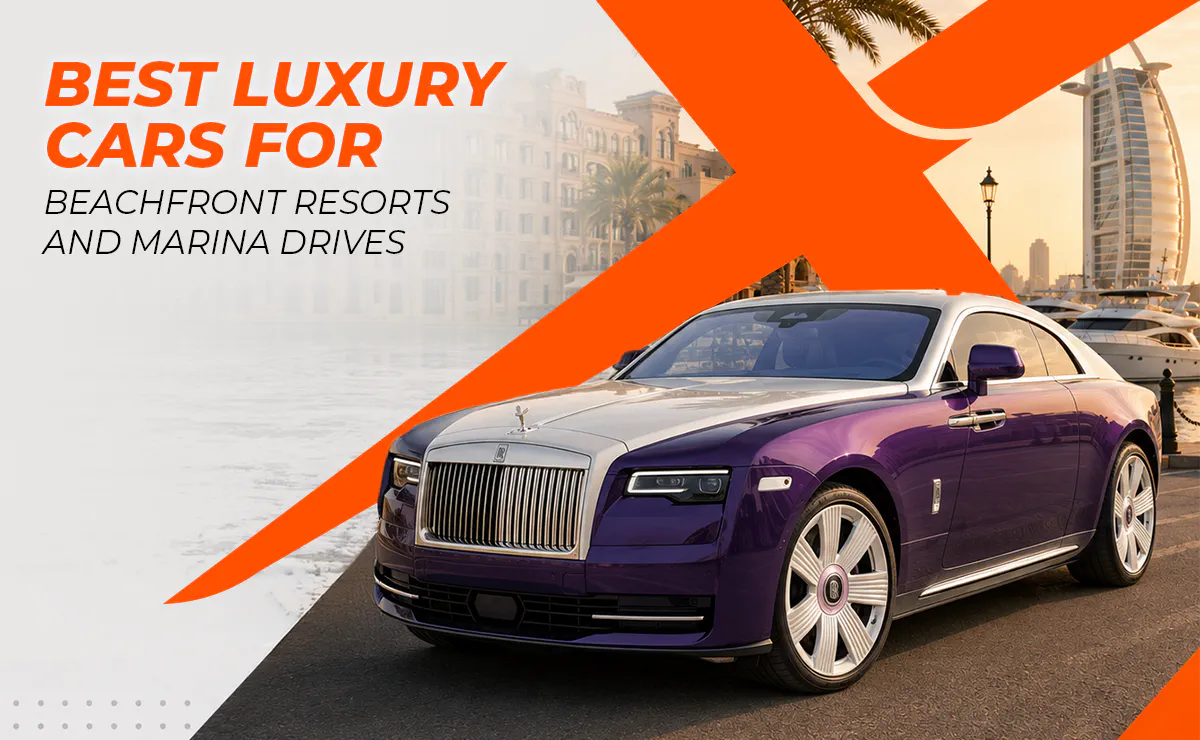 Best Luxury Cars for Beachfront Resorts and Marina Drives