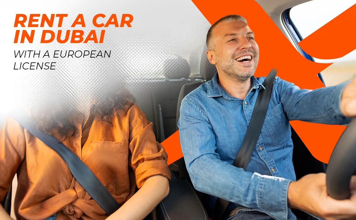 Can I Rent a Car in Dubai with a European License