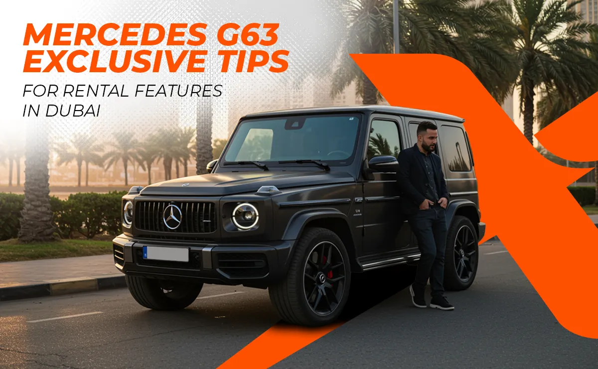 Exclusive Tips about Mercedes G63 Rental Features in Dubai