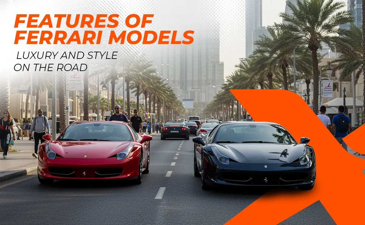 Top 7 Features of Ferrari Models in Dubai