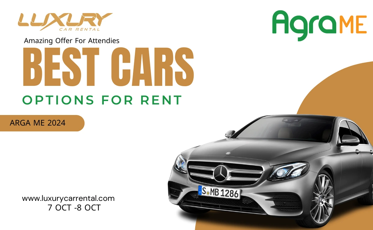 Best Car Rental Options for AGRA Middle East Exhibition Attendees